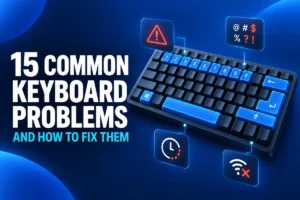 Common keyboard problems and solutions