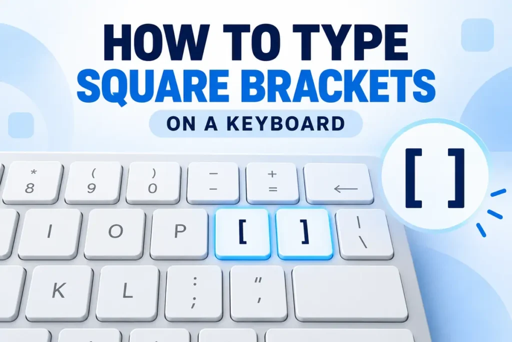 How to Type Square Brackets on a Keyboard